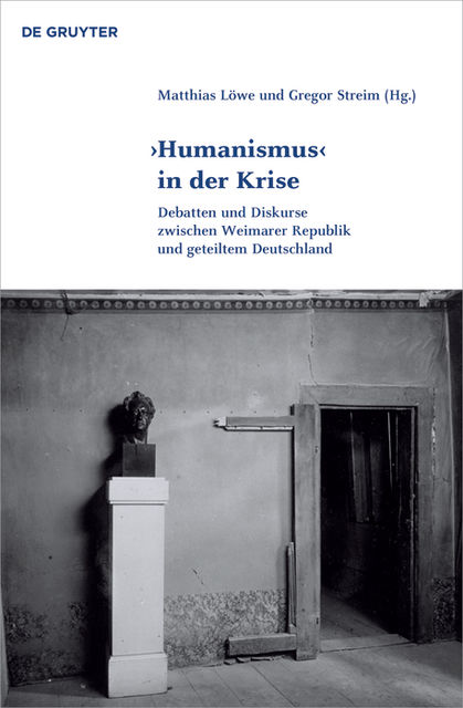 Humanismus' in der Krise, Gregor Streim, Matthias Löwe