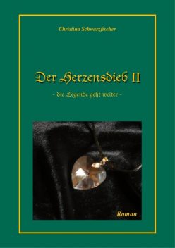 Der Herzensdieb 2, Christina Schwarzfischer