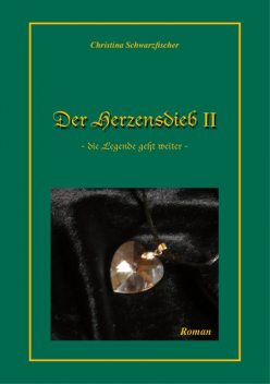 Der Herzensdieb 2, Christina Schwarzfischer