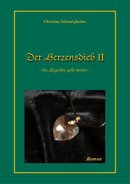 Der Herzensdieb 2, Christina Schwarzfischer