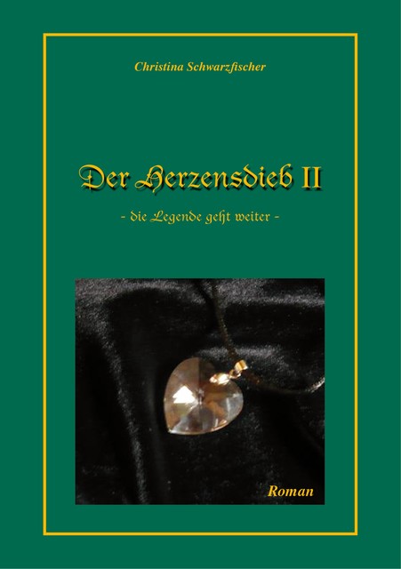 Der Herzensdieb 2, Christina Schwarzfischer