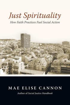 Just Spirituality, Mae Elise Cannon