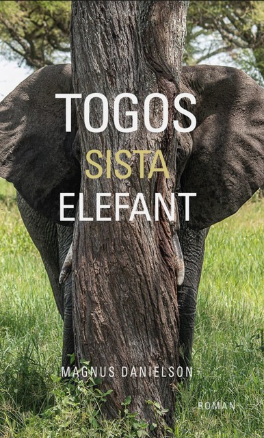 Togos sista elefant, Magnus Danielson