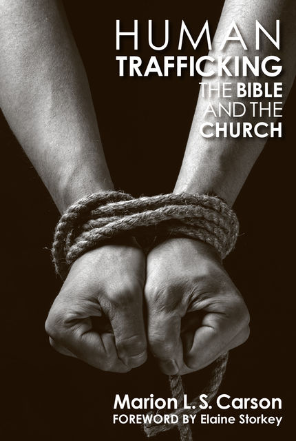 Human Trafficking, The Bible and the Church, Marion Carson