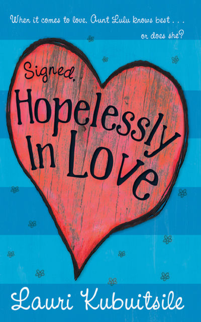 Signed, Hopelessly in Love, Lauri Kubuitsile