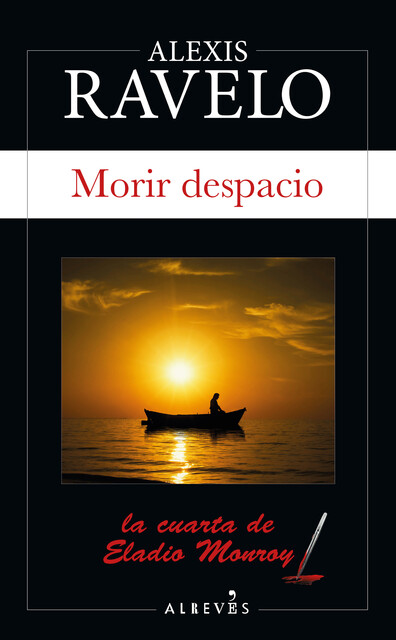 Morir despacio, Alexis Ravelo
