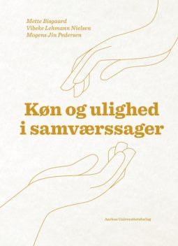 Køn og ulighed i samværssager, Vibeke Nielsen, Mette Bisgaard, Mogens Jin Pedersen
