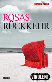 Rosas Rückkehr, Barbara Krohn