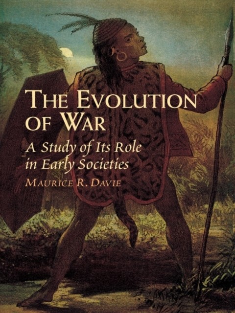 The Evolution of War, Maurice R.Davie