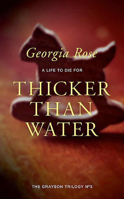 Thicker than Water, Georgia Rose