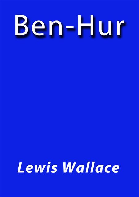 BenHur, Lewis Wallace