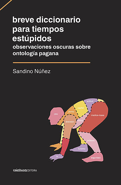 Breve diccionario para tiempos estúpidos, Sandino Núñez
