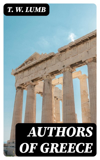 Authors of Greece, T.W.Lumb