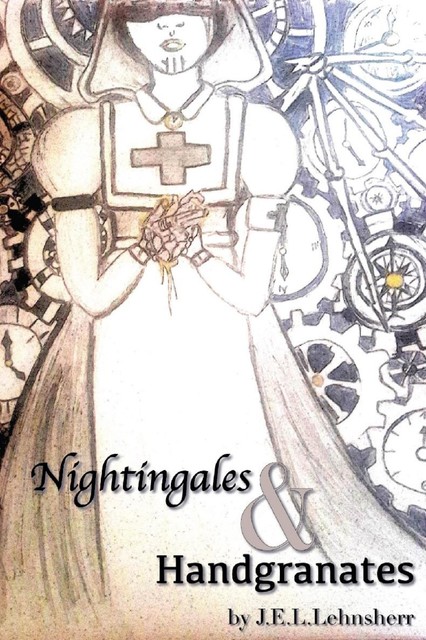 Nightingales and Handgranates, J.E. L. Lehnsherr