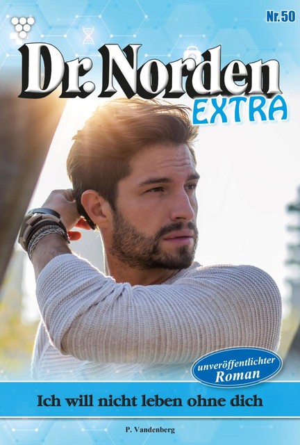 Dr. Norden Extra 50 – Arztroman, Patricia Vandenberg