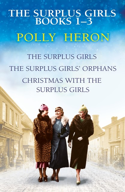 The Surplus Girls Books 1–3, Polly Heron