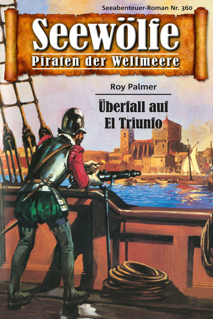 Seewölfe – Piraten der Weltmeere 360, Roy Palmer