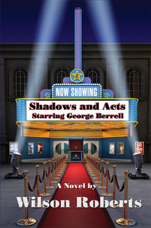 Shadows and Acts, Wilson Roberts