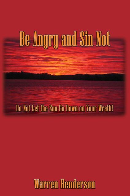 Be Angry and Sin Not, Warren Henderson