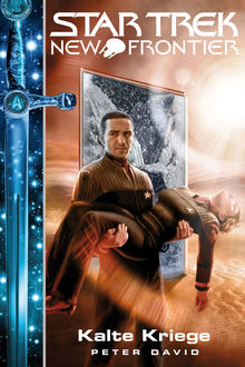 Star Trek – New Frontier 10: Portale – Kalte Kriege, Peter David