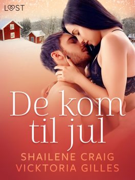 De kom til jul – erotisk novelle, Shailene Craig, Vicktoria Gilles