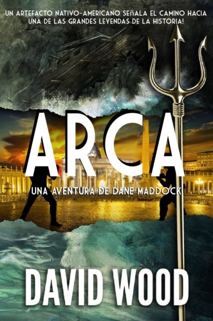 Arca: Una aventura de Dane Maddock, David Wood