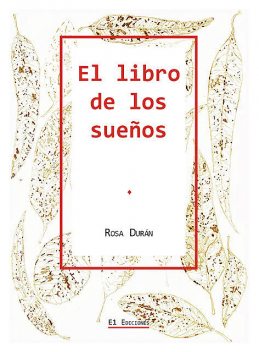 El libro de los sueños, Rosa Durán