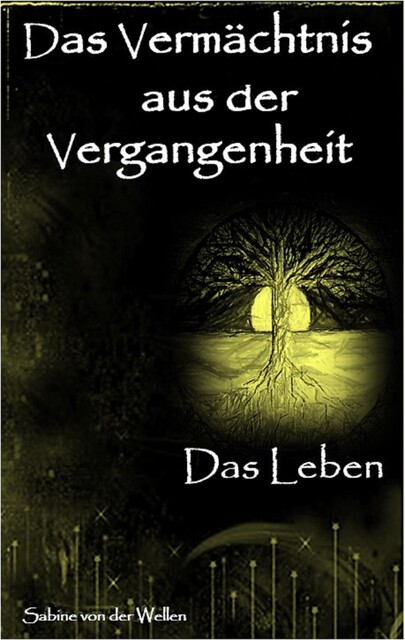 Das Vermächtnis aus der Vergangenheit, Sabine von der Wellen