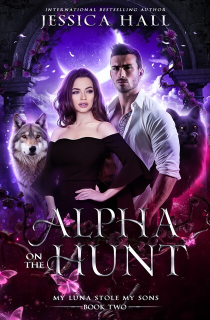 Alpha On The Hunt: My Luna Stole My Sons, Jessica Hall