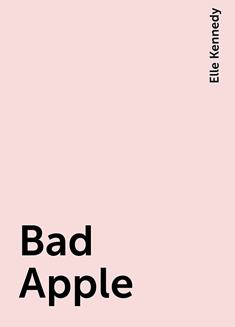 Bad Apple, Elle Kennedy