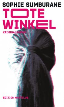 Tote Winkel, Sophie Sumburane