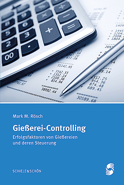 Gießerei-Controlling, Mark M. Rösch