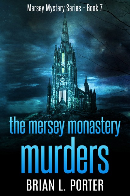 The Mersey Monastery Murders, Brian L. Porter