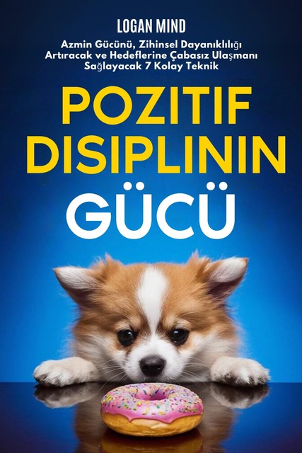 Pozitif Disiplinin Gücü, Logan Mind