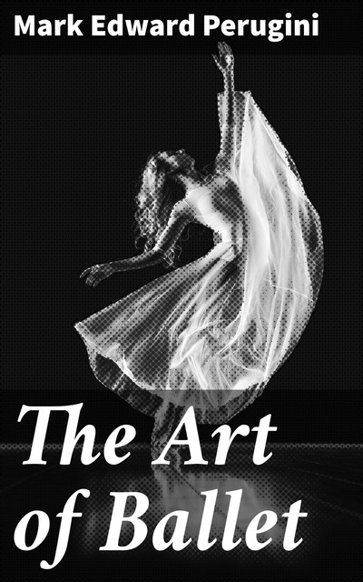 The Art of Ballet, Mark Edward Perugini