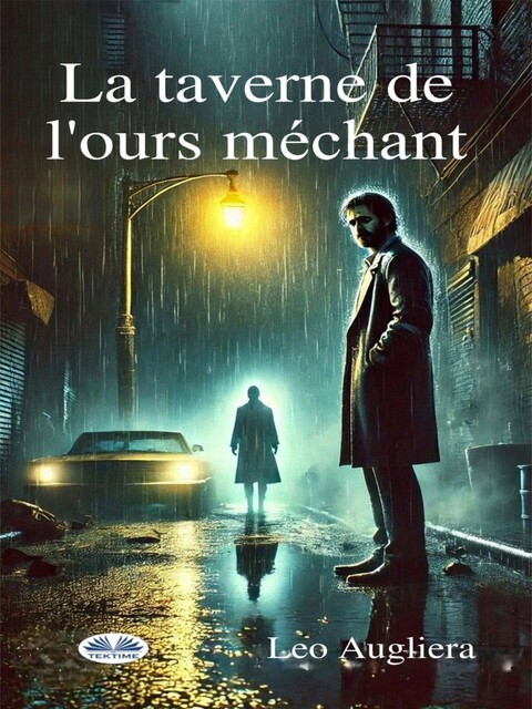 La Taverne De L'Ours Méchant, Leo Augliera