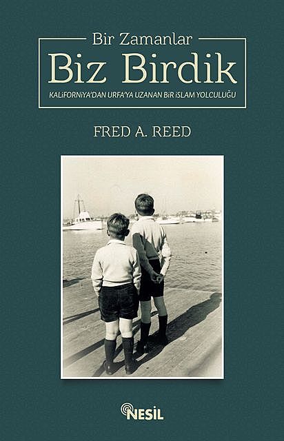 Bir Zamanlar Biz Birdik, Fred Reed