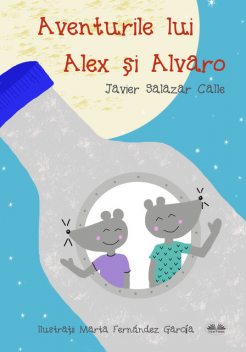 Aventurile Lui Alex Și Alvaro, Javier Salazar Calle