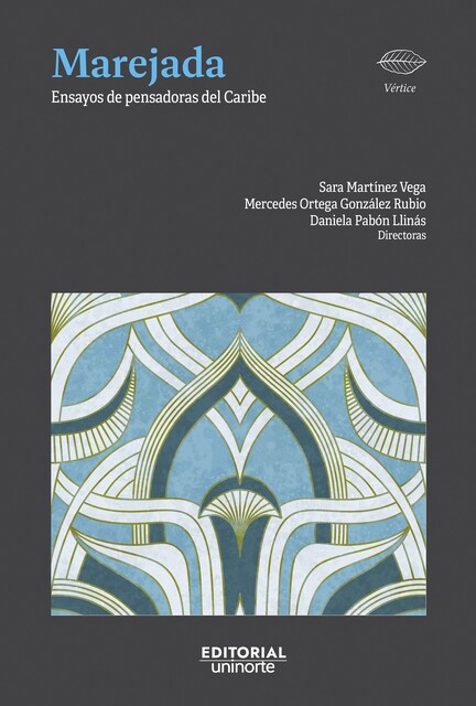 Marejada, Mercedes Ortega González-Rubio, Daniela Pabón Llinás, Sara Martínez Vega