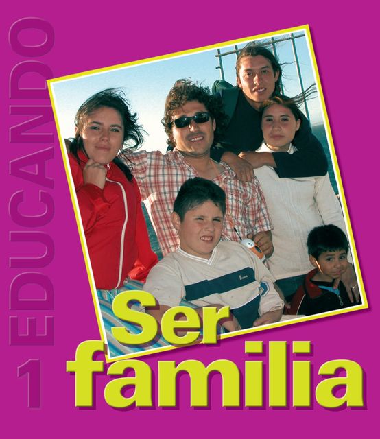 Ser Familia. Colección Educando N° 1, Rafael Fernández de Andraca