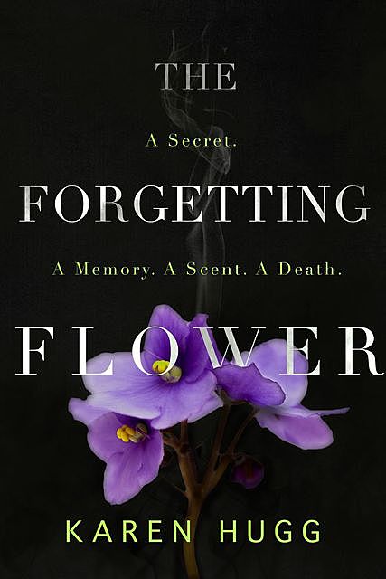 The Forgetting Flower, Karen Hugg