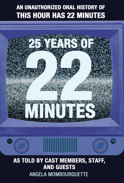 25 Years of 22 Minutes, Angela Mombourquette