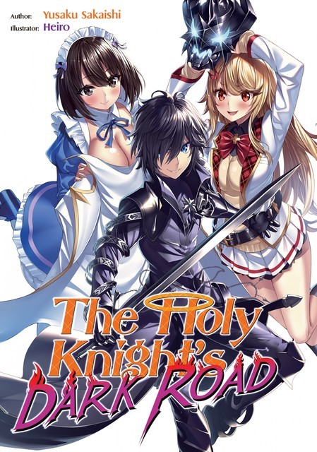 The Holy Knight's Dark Road: Volume 1, Yusaku Sakaishi