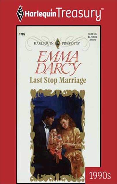 Last Stop Marriage, Emma Darcy