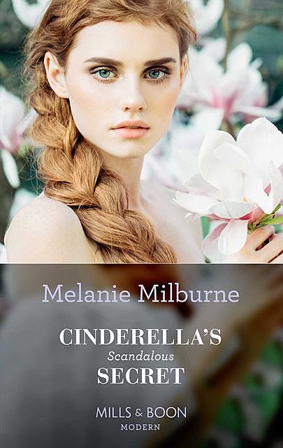 Cinderella's Scandalous Secret, MELANIE MILBURNE