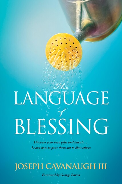 Language of Blessing, Joseph Cavanaugh III
