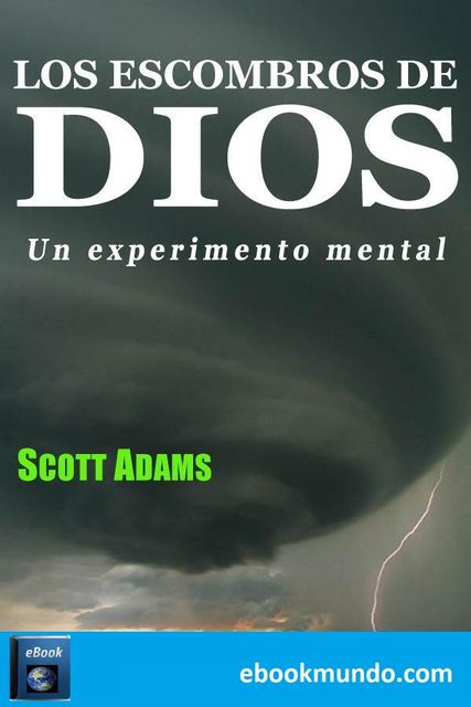 Los escombros de Dios, Scott Adams