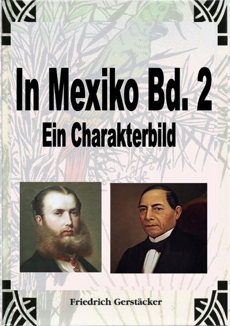 In Mexiko Bd. 2, Friedrich Gerstäcker