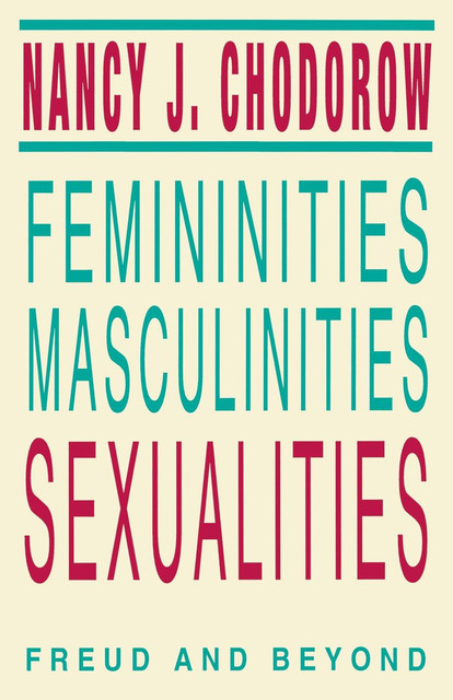 Femininities, Masculinities, Sexualities, Nancy J.Chodorow