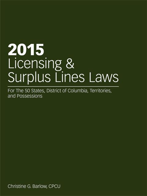 2015 Licensing & Surplus Lines Laws, Christine G.Barlow